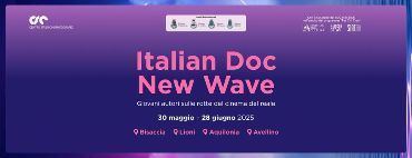 Italian Doc New Wave in Irpinia la rassegna del nuovo cinema del reale
